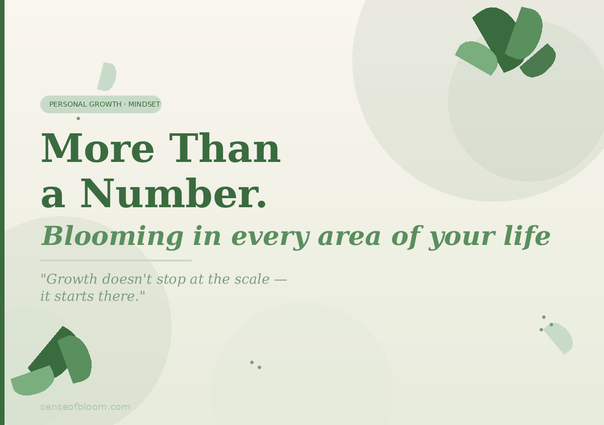 Blooming Beyond the Scale:<br><em>This Is About Your Whole Life</em>