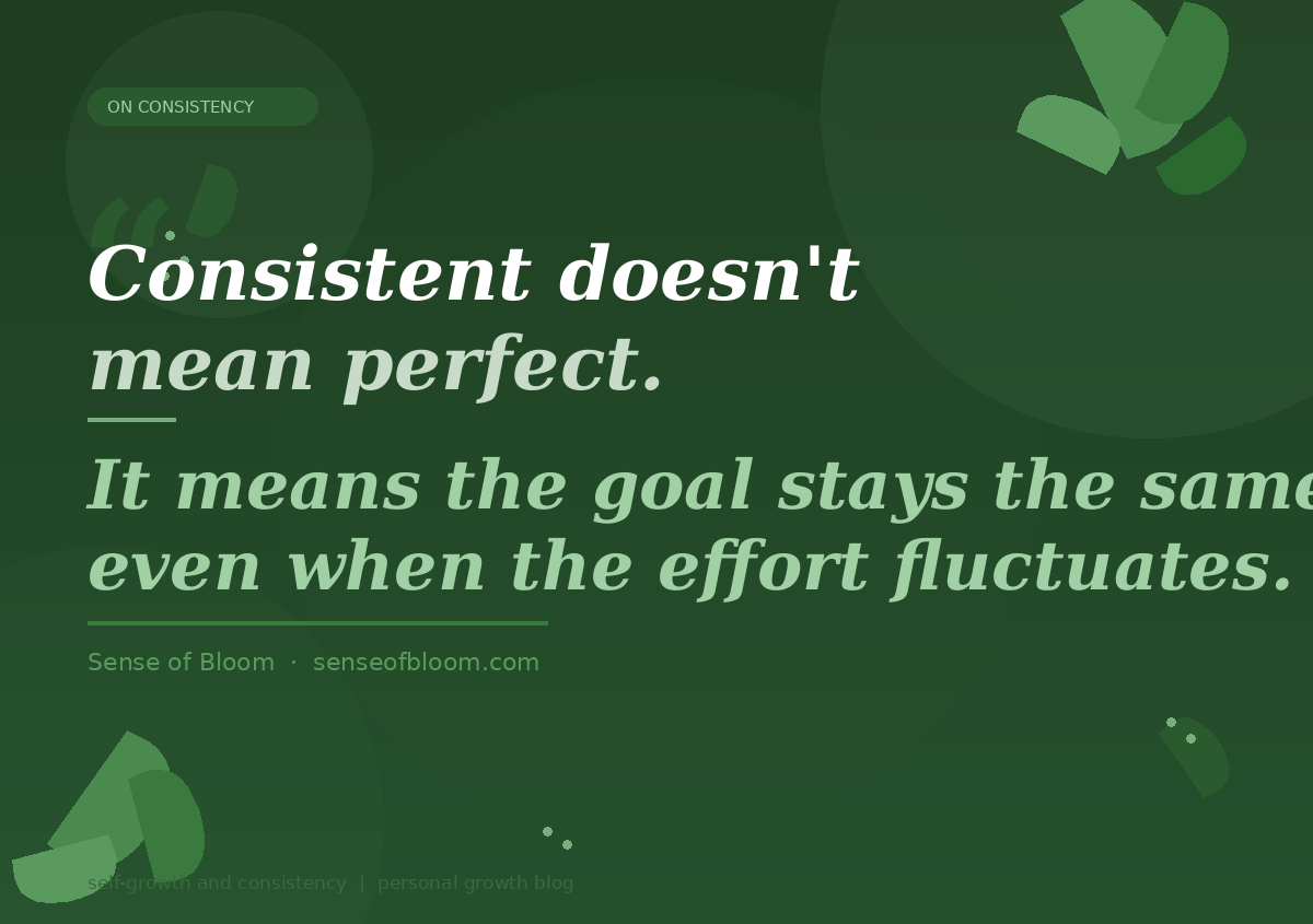 What consistency really means - self-growth and consistency quote